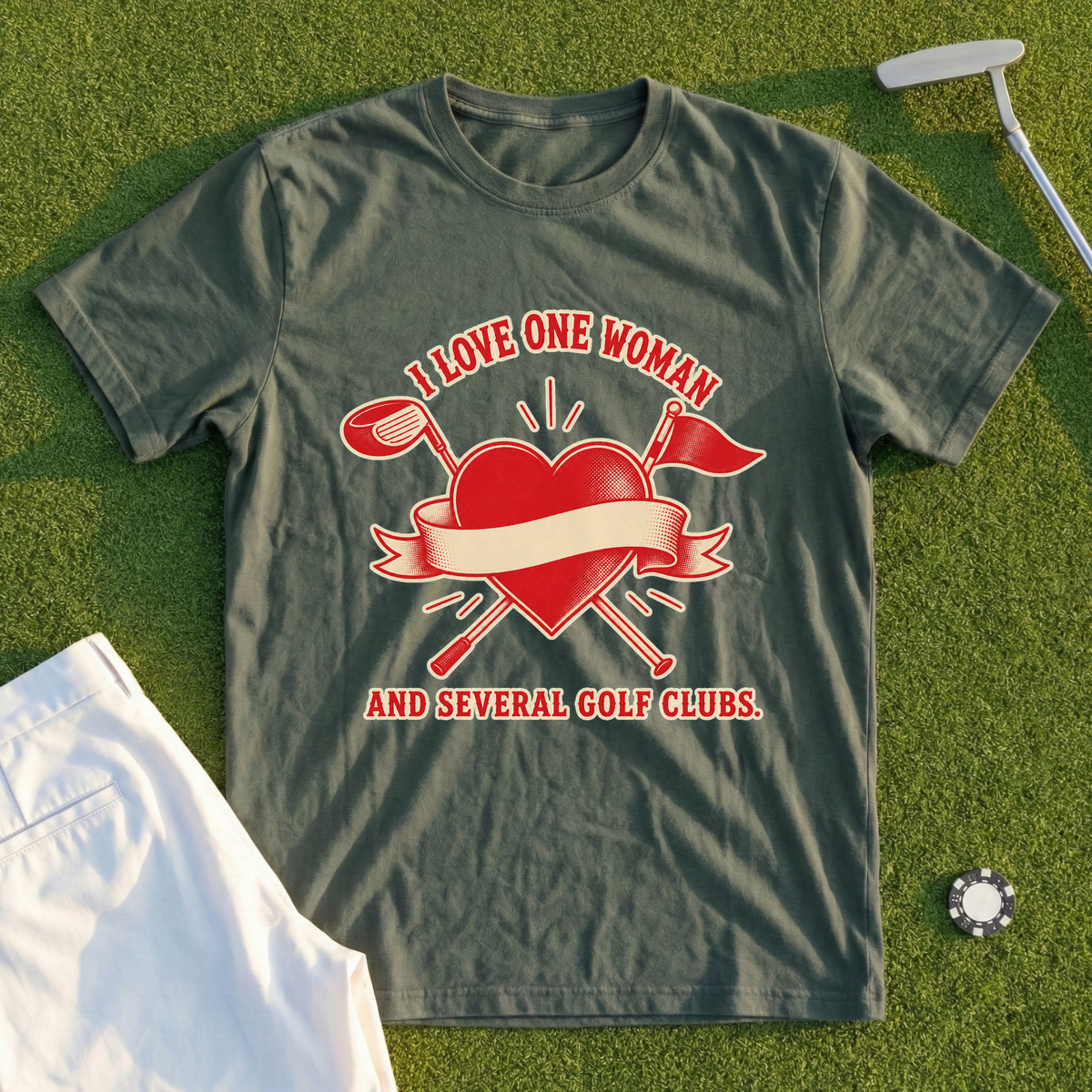 (Rework) I Love One Woman, And Several Golf Clubs Tee