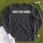Right Club Though Dimples Long Sleeve Tee