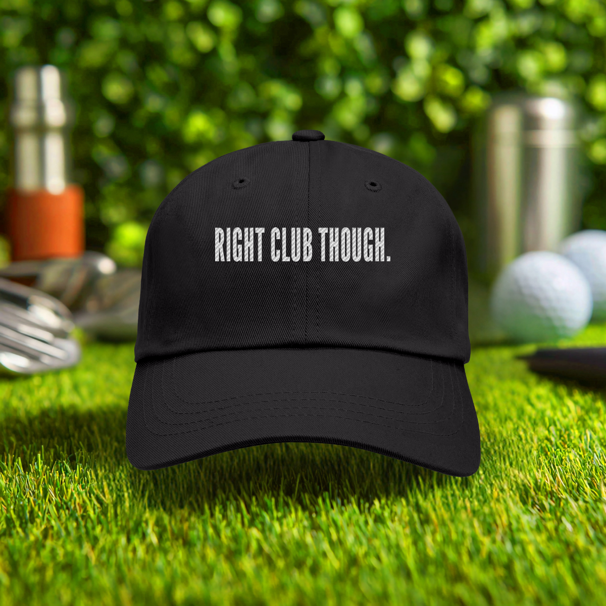 Right Club Though Embroidered Hat