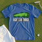 Right Club Though Pin High Tee