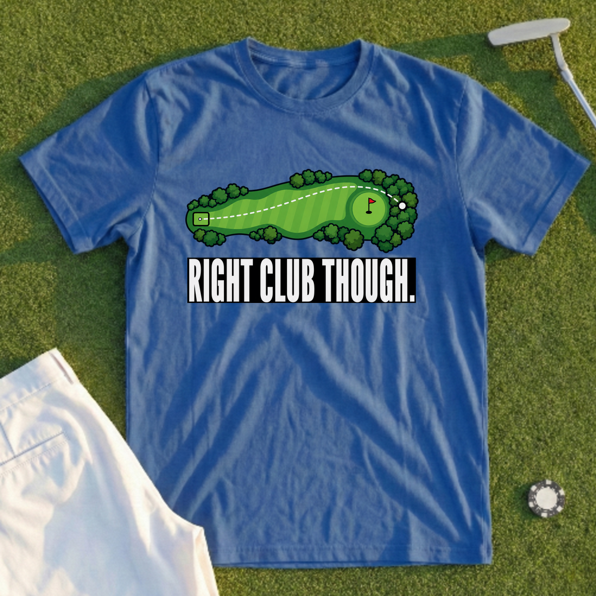 Right Club Though Pin High Tee