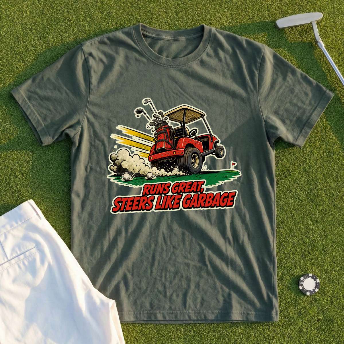 Runs Great, Steers Like Garbage Tee
