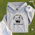 See You At The 19th Hole Hoodie
