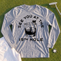 See You At The 19th Hole Long Sleeve Tee