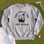 See You At The 19th Hole Sweatshirt