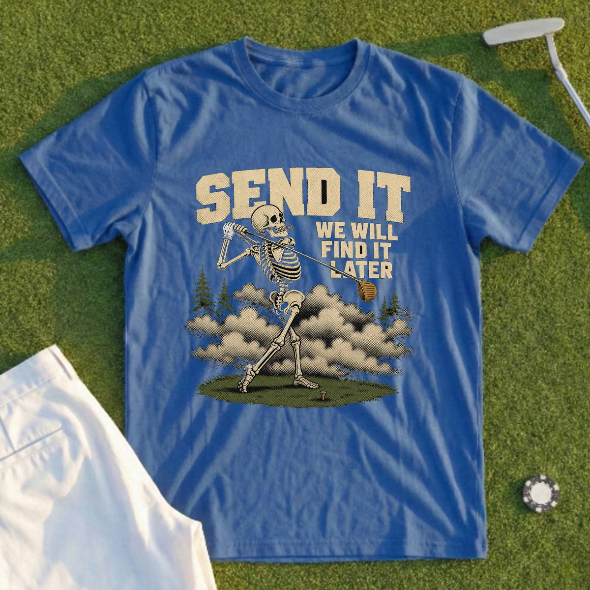 Send It We'll Find It Later Tee
