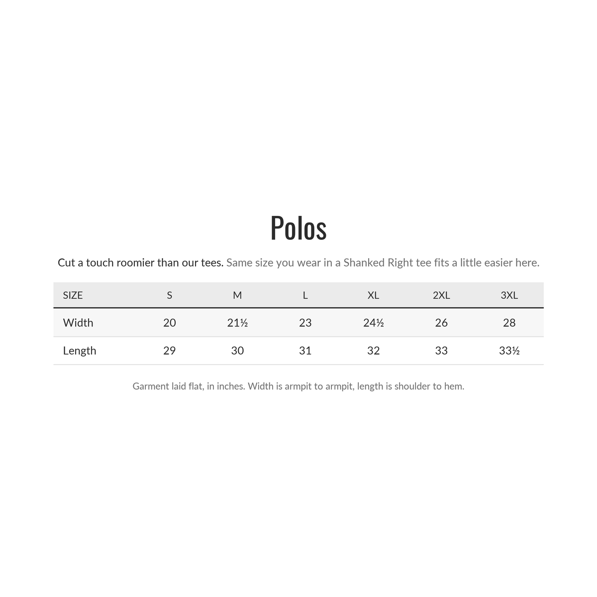 Shanked Right polo size chart, garment laid flat in inches