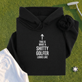 Shitty Golfer Hoodie