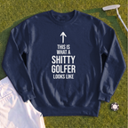Shitty Golfer Sweatshirt