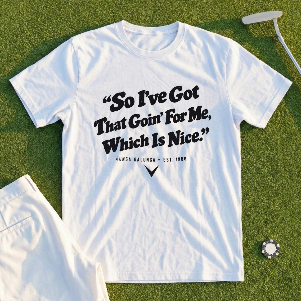 So I've Got That Goin' For Me Tee