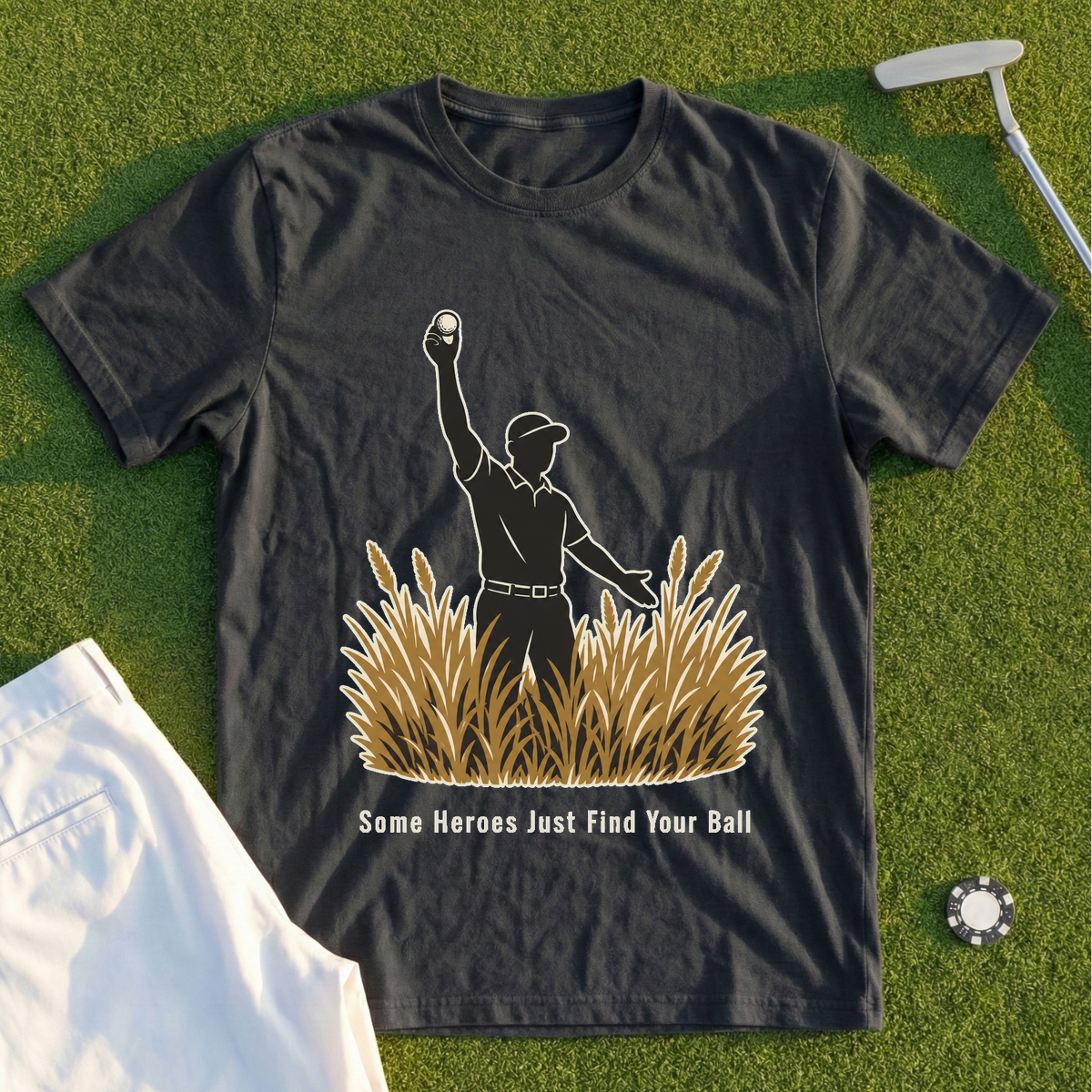 Some Heroes Just Find Your Ball Tee