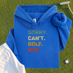 Sorry Can't Hoodie