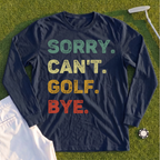 Sorry Can't Long Sleeve Tee