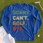 Sorry Can't Long Sleeve Tee