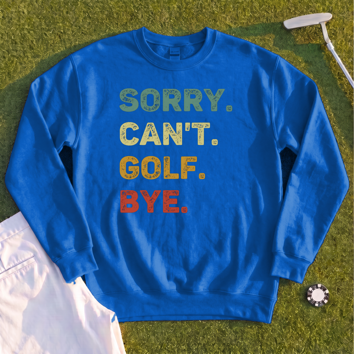 Sorry Can't Sweatshirt