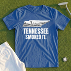 Tennessee Smoked It Tee