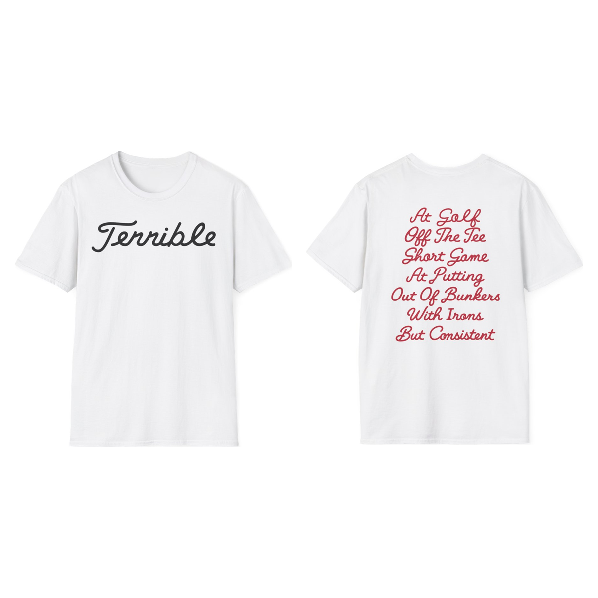 Terrible At A Lot Tee