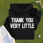 Thank You Very Little Hoodie