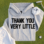 Thank You Very Little Hoodie