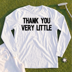 Thank You Very Little Long Sleeve Tee