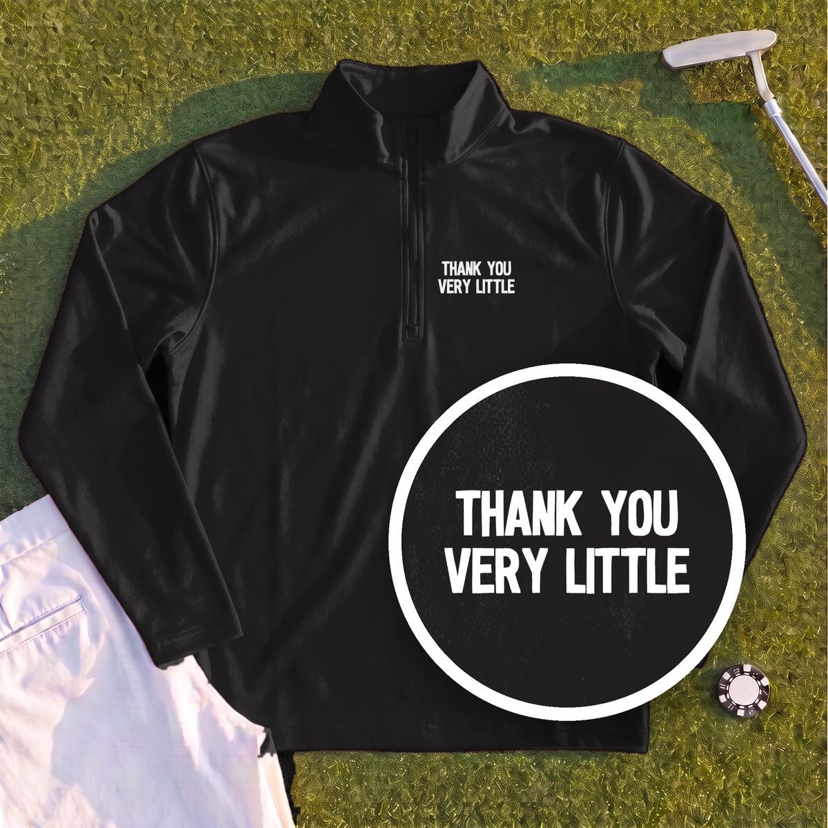 Thank You Very Little Quarter Zip