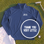 Thank You Very Little Quarter Zip