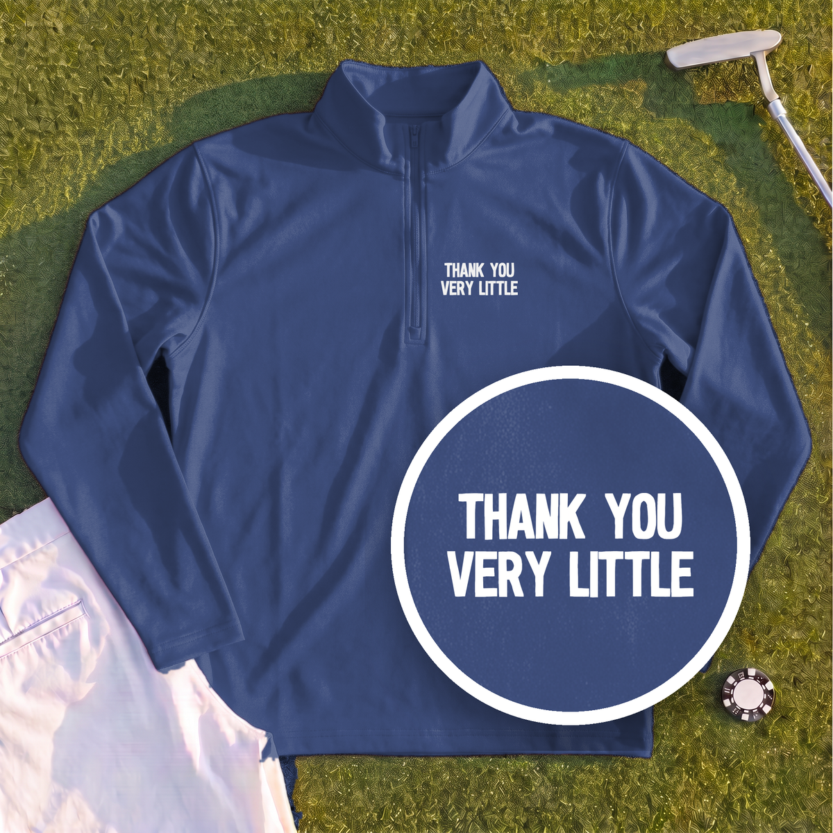 Thank You Very Little Quarter Zip