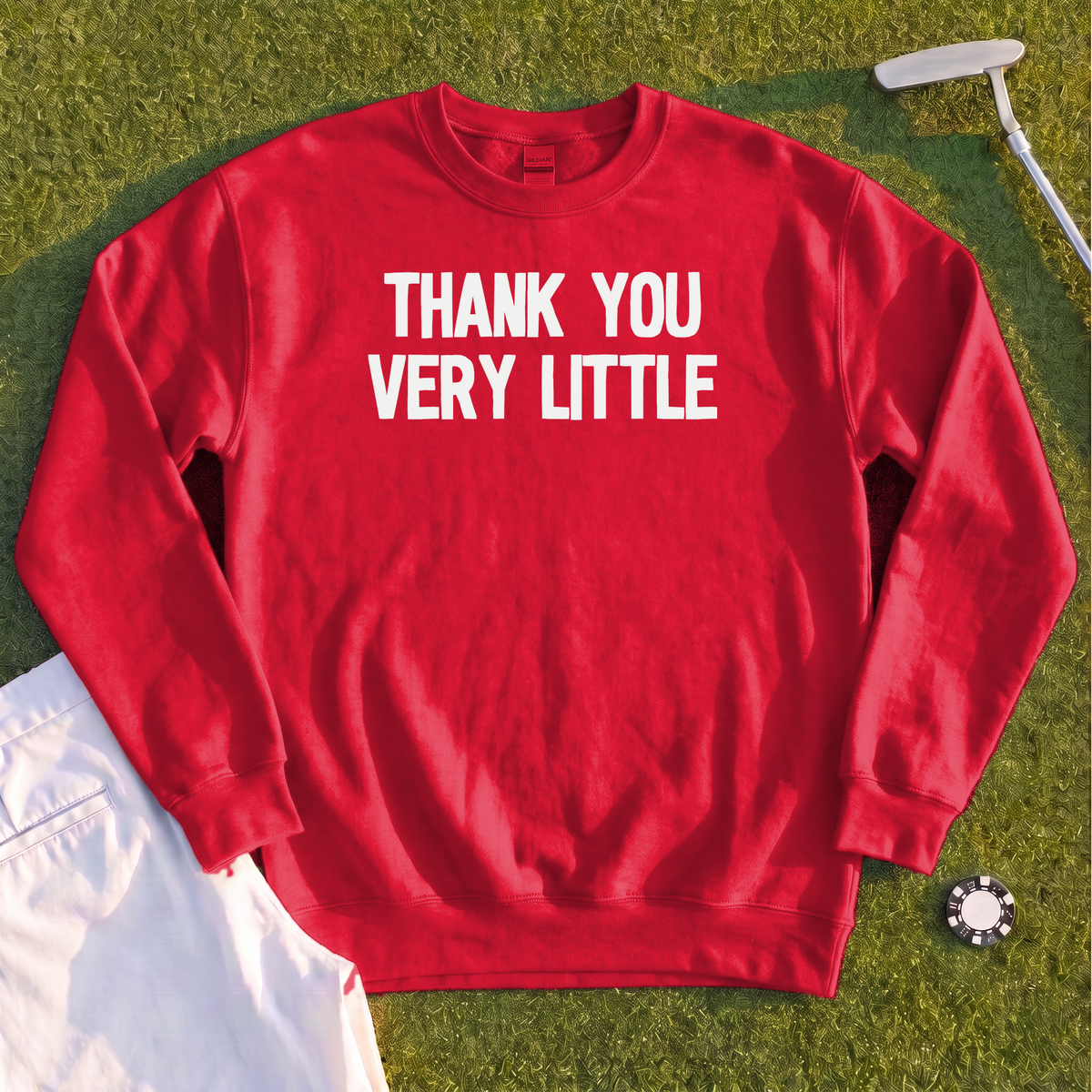 Thank You Very Little Sweatshirt