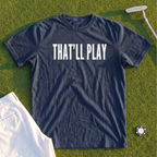 THAT’LL PLAY Premium Tee