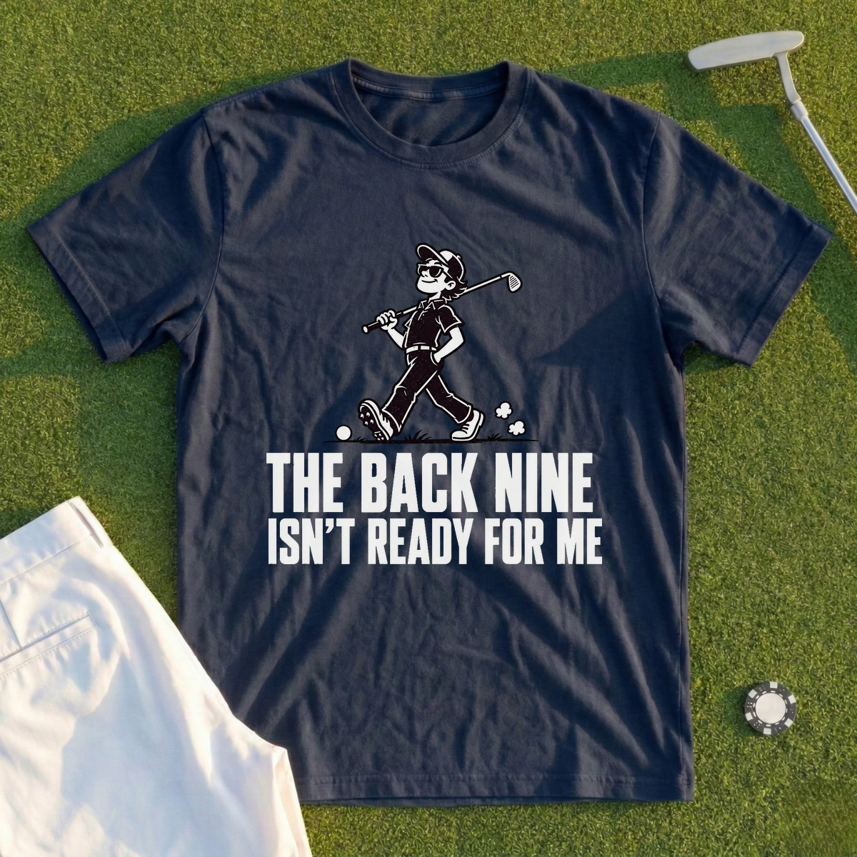 The Back Nine Isn't Ready For Me Tee