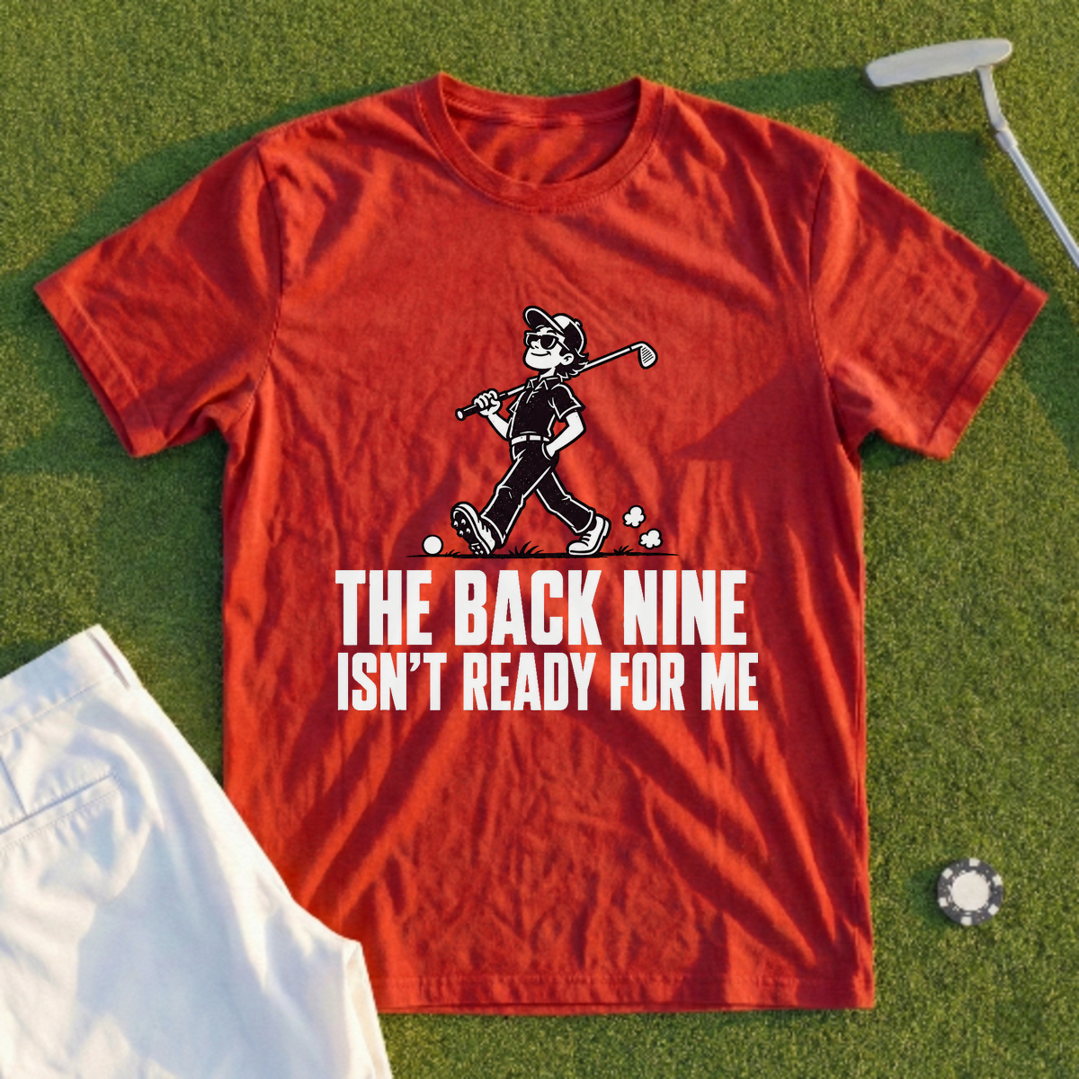 The Back Nine Isn't Ready For Me Tee