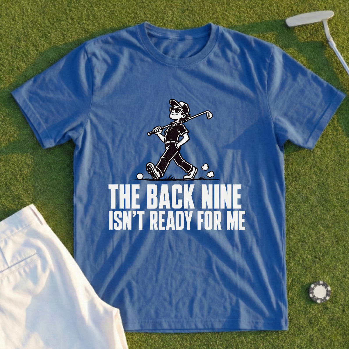 The Back Nine Isn't Ready For Me Tee