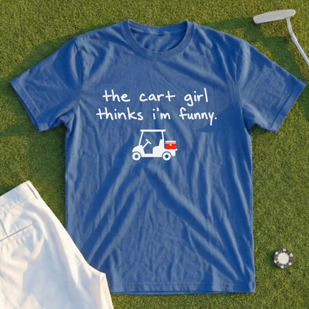 The Cart Girl Thinks I'm Funny Tee