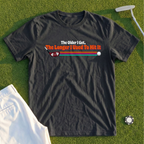 The Older I Get, The Longer I Used To Hit It Tee