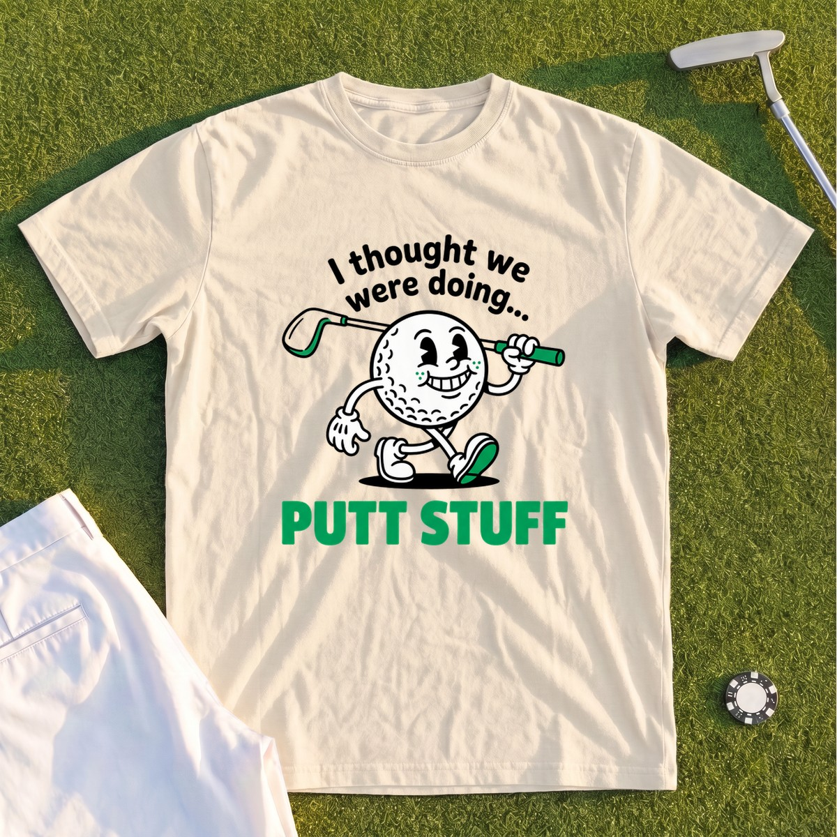 Thought We Were Doing Putt Stuff Premium Tee