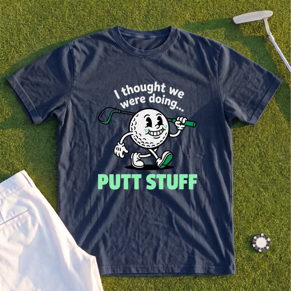 Thought We Were Doing Putt Stuff Premium Tee