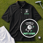 Thought We Were Doing Putt Stuff Performance Polo