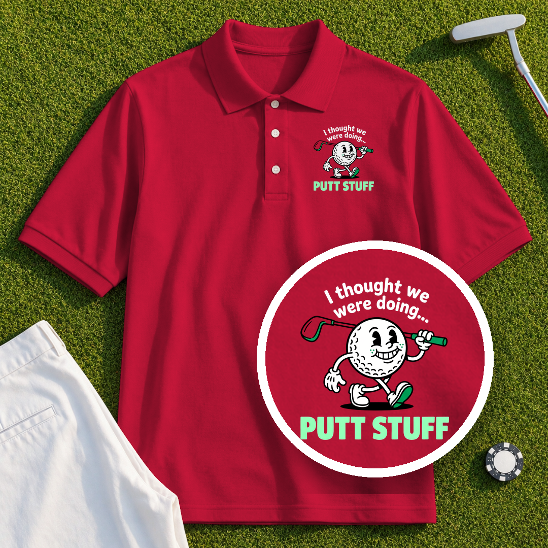 Thought We Were Doing Putt Stuff Performance Polo