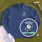 Thought We Were Doing Putt Stuff Quarter Zip