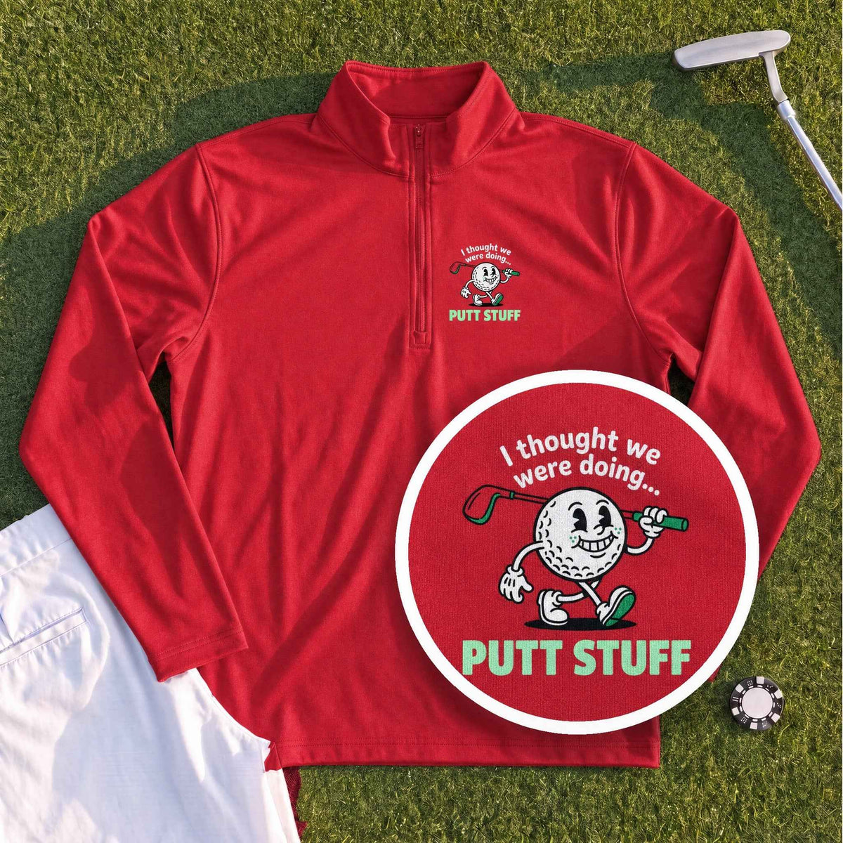 Thought We Were Doing Putt Stuff Quarter Zip