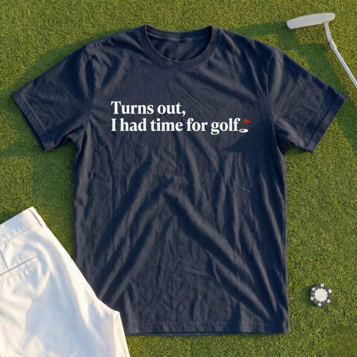 Turns Out I Had Time For Golf Tee