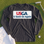 U Suck Go Again Long Sleeve Tee