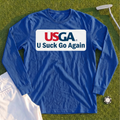 U Suck Go Again Long Sleeve Tee