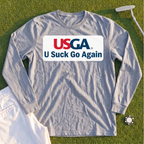 U Suck Go Again Long Sleeve Tee