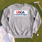 U Suck Go Again Sweatshirt