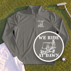 We Ride At Dawn Cart Quarter Zip