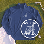 We Ride At Dawn Cart Quarter Zip