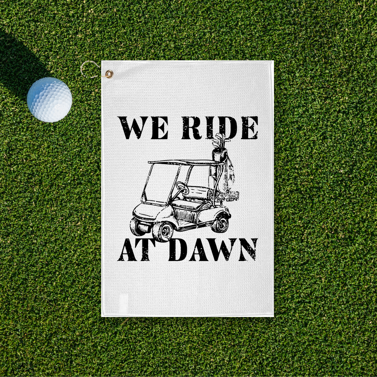 We Ride At Dawn Cart Towel