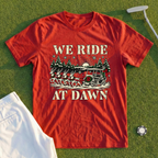 We Ride At Dawn Christmas Tee