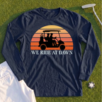 We Ride At Dawn Sunrise Long Sleeve Tee